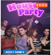 House Party v0.17.2 Game Walkthrough Download for PC & Mac